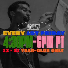 A young poet performing a poem by reading it out of a notebook. Atop, the words "Online every 1st Friday, 4:30pm-6pm PT, 13-21 year-olds only" are centered in white, yellow, blue, green, pink, red, and orange font.